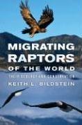 Migrating Raptors of the World: Their Ecology and Conservation
