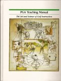 PGA Teaching Manual: The Art and Science of Golf Instruction