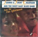 Jeannie and Jimmy Cheatham & The Sweet Baby Blues Band - Luv in the Afternoon