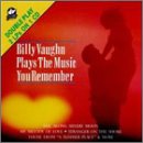 billy vaughn - Plays the Music You Remember - Zortam Music