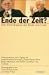 Search : Ende der Zeit?: Die Provokation der Rede von Gott : Dokumentation einer Tagung mit Joseph Kardinal Ratzinger, Johann Baptist Metz, Jurgen Moltmann und Eveline Goodman-Thau in Ahaus (German Edition)