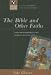 The Bible and Other Faiths: Christian Responsibility in a World of Religions (Christian Doctrine in Global Perspective)