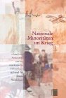 Nationale Minorit&auml;ten im Krieg - &raquo;Feindliche Ausl&auml;nder&laquo; und die amerikanische Heimatfront w&auml;hrend des Ersten Weltkriegs - J&ouml;rg Nagler
