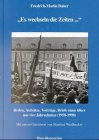 "Es wechseln die Zeiten--": Reden, Aufsatze, Vortrage, Briefe eines 68ers aus vier Jahrzehnten (1958-1998) (German Edition)