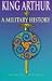 "THE ONCE & FUTURE KING" Book on the Legend of King Arthur