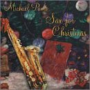 Sax for Christmas by  Michael Paulo 