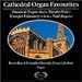 Cathedral Organ Favorites