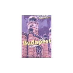 J�disches Budapest / Jewish Budapest: Ein Stadtf�hrer