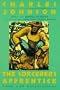 The Sorcerer's Apprentice: Tales and Conjurations