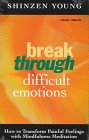 Break Through Difficult Emotions