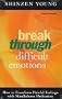 Break Through Difficult Emotions