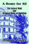 A Home for All the Gravel Wall and Octagon Mode of Building