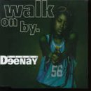 Young Deenay - WALK ON BY - Zortam Music