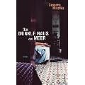 Das dunkle Haus am Meer: Roman
