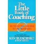 The Little Book of Coaching: Motivating People to be Winners (One Minute Manager)