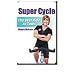 Mindy Mylrea's Super Cycle (indoor cycling DVD)