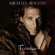 Michael Bolton - Timeless Vol.1: the Classics - Zortam Music