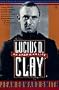 Lucius D. Clay: An American Life