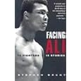 Facing Ali: 15 Fighters / 15 Stories