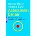 Assessment Center. Erfolgstipps und Übungen für Bewerber.