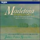 Madetoja: Symphony No. 3; Ostrobothnians Suite; Okon Fuoko Suite
