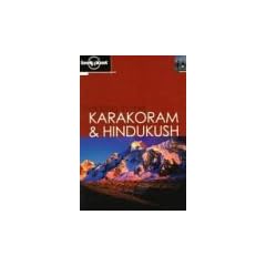 Trekking in the Karakoram und Hindukush (Lonely Planet Trekking in the Karakoram & Hindukush)