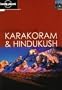 Trekking in the Karakoram und Hindukush (Lonely Planet Trekking in the Karakoram & Hindukush)