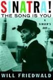 Sinatra! the Song Is You: A Singer s Art