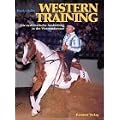 Westerntraining: Eine systematische Anleitung zur Ausbildung in der Westerndressur