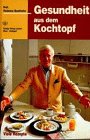 Gesundheit aus dem Kochtopf