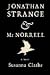 Jonathan Strange & Mr. Norrell: A Novel