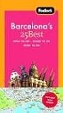 Fodors Barcelonas 25 Best, 4th Edition (25 Best)