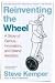 Reinventing the Wheel: A Story of Genius, Innovation, and Grand Ambition