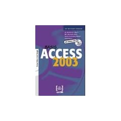 Access 2003 Basis - Mit CD �bungs- und L�sungsdateien