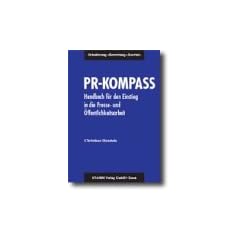 PR-Kompass: Handbuch f�r den Einstieg in die Presse- und �ffentlichkeitsarbeit