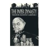 The Paper Dynasty ~ Theodore Roosevelt...