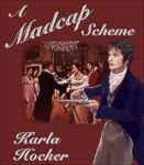 A Madcap Scheme