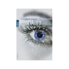Profikurs Photoshop f�r Fotografen. F�r Mac und PC
