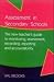 Assessment In Secondary Schools: The New Teacher's Guide to Monitoring, Assessment, Recording, Reporting and Accountability