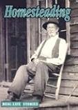 Homesteading (Real Life Stories)