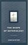 Shape of Soteriology: Studies in the Doctrine of the Death of Christ