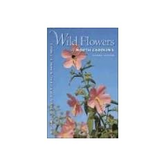Wild Flowers of North Carolina, 2nd Ed