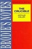 Brodies Notes on Arthur Millers "Crucible" (Brodies Notes)