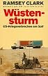 W�stensturm. US- Kriegsverbrechen am Golf.