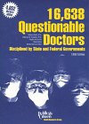Questionable Doctors Disciplined by State and Federal Governments: National Edition