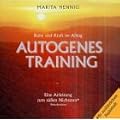 Autogenes Training. CD: Ruhe und Kraft im Alltag. Eine Anleitung zum s��en Nichtstun