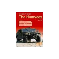 High Mobility Vehicles: The Humvees (War Machines)