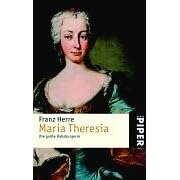 Maria Theresia: Die gro�e Habsburgerin