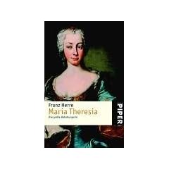 Maria Theresia: Die gro�e Habsburgerin