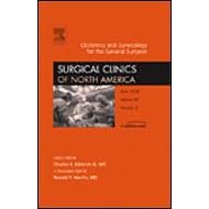 Obstetrics and Gynecology for the General Surgeon, An Issue of Surgical Clinics (The... by Charles S. Dietrich III